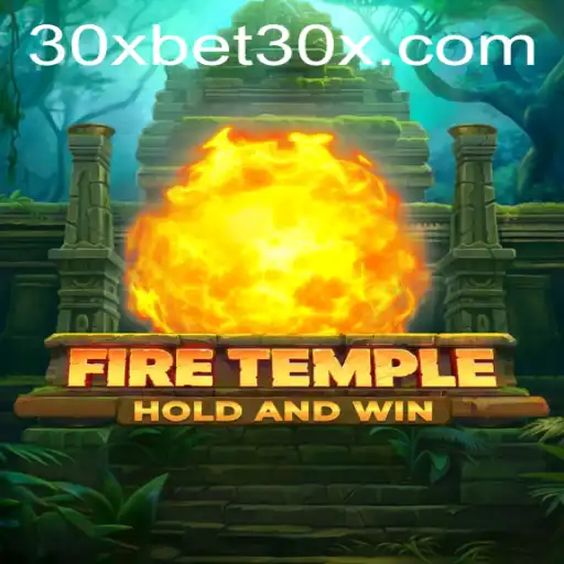 FireTemple: An Engaging Adventure with 30xbet